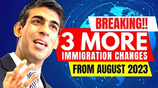 3 NEW CHANGES IN UK IMMIGRATION FROM AUGUST 2023 ~ UK VISA UPDATES 2023
