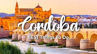 CÓRDOBA, SPAIN (2024) | 10 Incredible Things To Do In & Around Córdoba