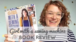Girl with a Sewing Machine || Book Review || The Fold Line sewing vlog