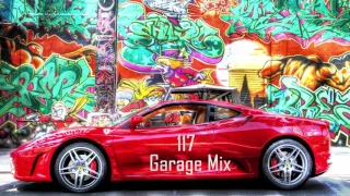 117 - Garage Mix (Ten Minute Take Over)