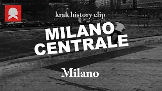 Milano Centrale, Milan - #krakhistoryclip