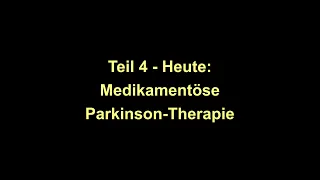 Teil 4: Medikamentöse Parkinson-Therapie