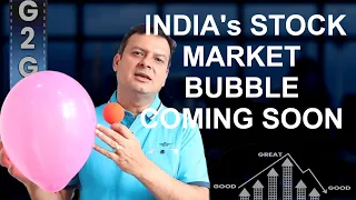 Coming Good to Great Stock Market Bubble in India ?