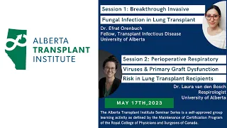 2 Presentations on Fungal and Viral challenges in Lung Transplant Recipients