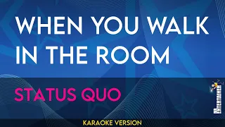 When You Walk In The Room - Status Quo (KARAOKE)