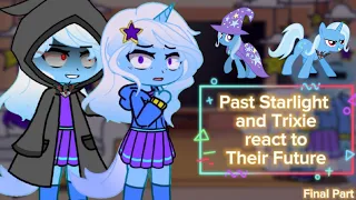 Past Starlight and Trixie react to Their Future || Final Part || Original || PumpyCat