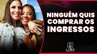 SHOWS DE IVETE SANGALO E LUDMILLA FLOPAM | LINK PODCAST