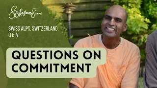 Questions on Commitment | Svayam Bhagavan Keshava Maharaj