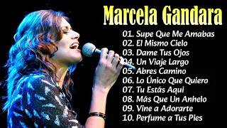 Marcela Gandara 2023 - 10 Grandes Exitos - Tu Estas Aqui, Supe Que Me Amabas, Dame Tus Ojos, Un ...