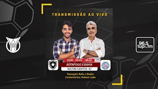 BOTAFOGO 1 X 2 BAHIA - Campeonato Brasileiro - 5ª Rodada - 05/05/2024 - AO VIVO