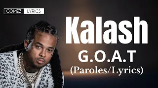 Kalash - G.O.A.T (Paroles/Lyrics)