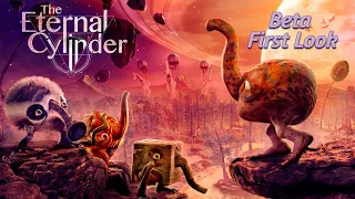 The Eternal Cylinder | Beta First Look