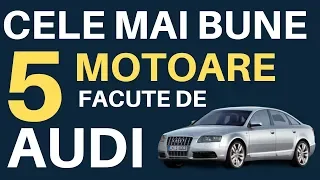 Cele mai tari 5 motoare folosite de AUDI