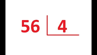 DIVISÃO - Quanto é 56 dividido por 4 ?