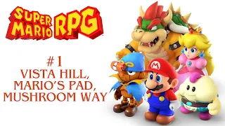 Super Mario RPG - Vista Hill, Mario's Pad, Mushroom Way (#1)