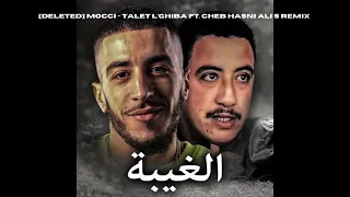 [DELETED] Mocci - Talet l’Ghiba feat Cheb Hasni. Ali S REMIX