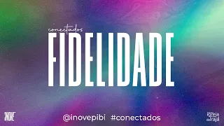 CONECTADOS - CULTO AO VIVO - 19/08/2022 - 19:17