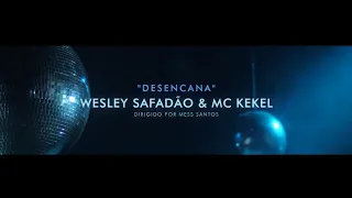 Wesley safadao & Mc kekel - Desencana