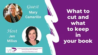 What to cut and what to keep in your book with Mary Camarillo