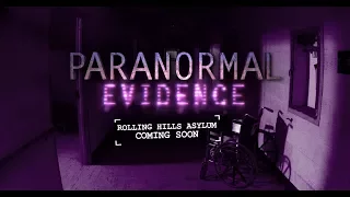 Paranormal Evidence  - Rolling Hills Asylum Trailer | NextVR