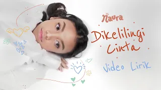 Naura – Dikelilingi Cinta | Official Video Lirik