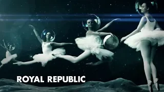 Royal Republic - Everybody Wants To Be An Astronaut (Official Music Video)