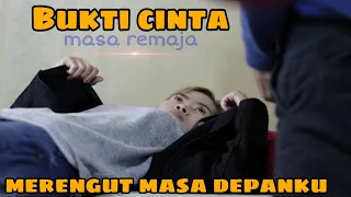 bukti cinta merenggut masa depanku film pendek kenikmatan sesaat