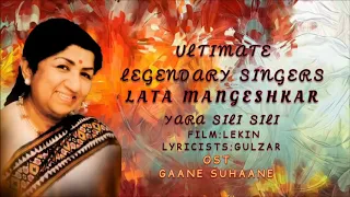 O YARA SILI SILI [LEKIN] LATA MANGESHKAR