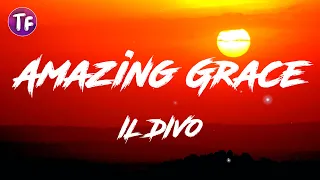IL DIVO - Amazing Grace (Lyrics)
