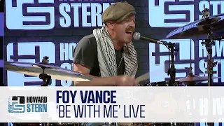 Foy Vance “Be With Me” Exclusive for the Stern Show