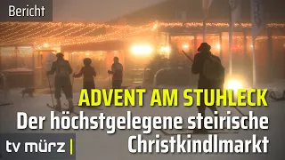 Advent am Stuhleck: Der höchstgelegene steirische Christkindlmarkt