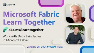 Learn Together: Work with Delta Lake tables in Microsoft Fabric