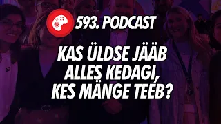 593. saade: Kas üldse jääb alles kedagi, kes mänge teeb?