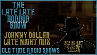 Yours Truly Johnny Dollar | Late Night Mix | Old Time Radio Shows All Night Long