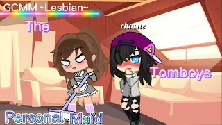 ✨The tomboy’s personal maid ✨~| lesbian | GCMM |part 1/?| izzy_gee gacha
