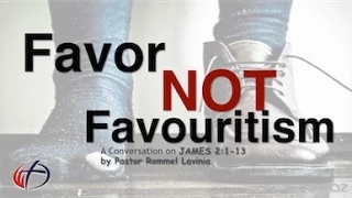 Favor Not Favouritism : Conversation on James 2:1-13