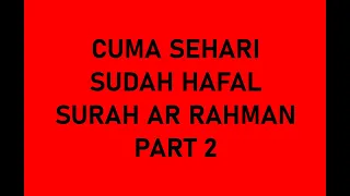 Ar Rahman (Ayat 11 - 20 Menghafal Qur'an) Cara Cepat Hafal Qur'an