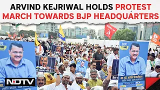 Arvind Kejriwal Along With Party Workers Holds Protest March Towards BJP Headquarters