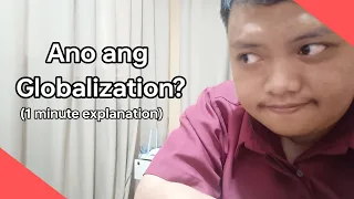 What is Globalization? (Tagalog Explanation)