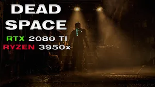 Dead Space Remake / ULTRA SETTINGS / RTX 2080 TI / RYZEN 3950x