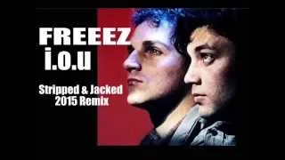Freeez   IOU stripped & Jacked 2015 remix