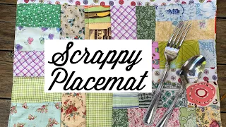 Scrappy quilted placemat - how to sew scraps- quilted kitchen- Make it yourself-easy sewing project