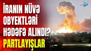 İsrail İranın nüvə obyektlərinə hücum edib? – İsfahanda güclü partlayışlar