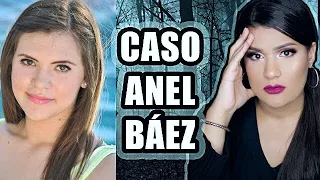 CASO ANEL BÁEZ | AbrilDoesCasos🔎