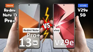 Redmi Note 13 Pro Plus Vs vivo V29e - Full Comparison 🔥 Techvs