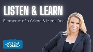 Listen & Learn: Elements of a Crime and Mens Rea