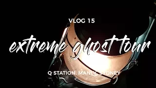 Extreme Ghost Tour at Q Station, Sydney