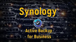 Synology Active Backup для офиса и дома