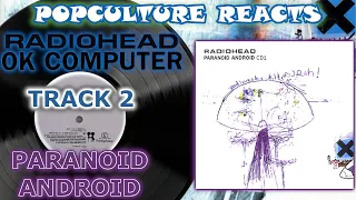 Radiohead - Paranoid Android Reaction - PopCulture Reacts