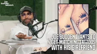 Joe Budden Wants to Get MATCHING Tattoos With His Girlfriend